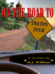 My Mystery Novel: On the Road to Death’s Door